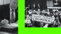 A collage with a photo of Donald Trump signing a document on the left, and a photo of someone holding up a "TRUMP: CLIMATE CRIMINAL" protest sign on the right. There's a bright green shape dividing the photos.