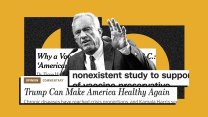A photo-illustration shows Robert F. Kennedy Jr. speaking at a microphone, superimposed over snippets of article headlines that include the phrases “nonexistent study,” “vaccine preservative,” and “Trump Can Make America Healthy Again,” all against a yellow background.
