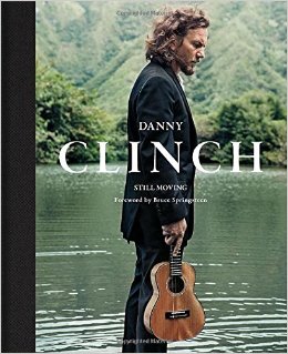 Danny Clinch - Still Moving